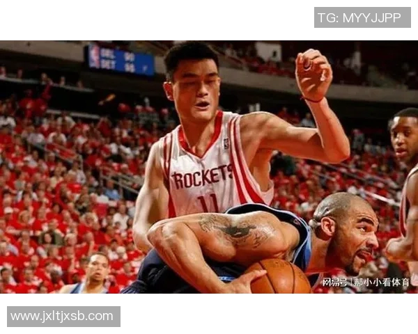 姚明在NBA的辉煌历程与对中国篮球的深远影响
